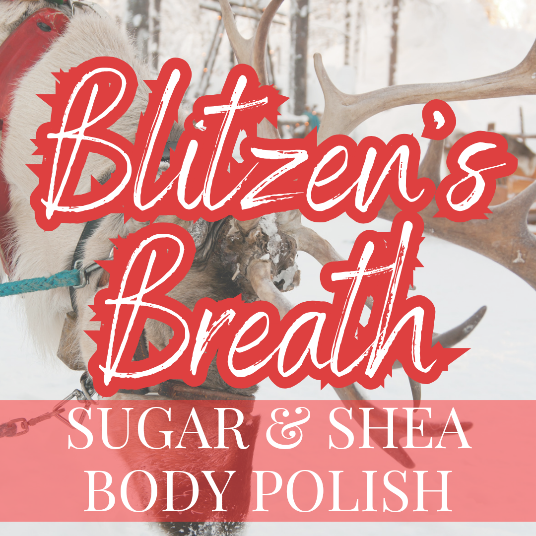 Blitzen's Breath | 6oz Sugar & Shea Body Polish